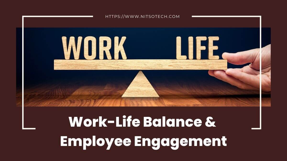 8 Best ways to Prioritizing Work-Life Balance & Employee Engagement