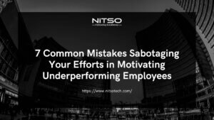 Avoid 7 Mistakes in Motivating Underperforming Employees