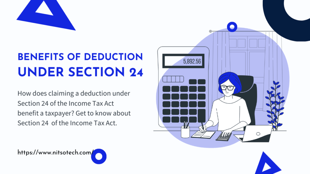 Benefits of claiming deduction under Section 24