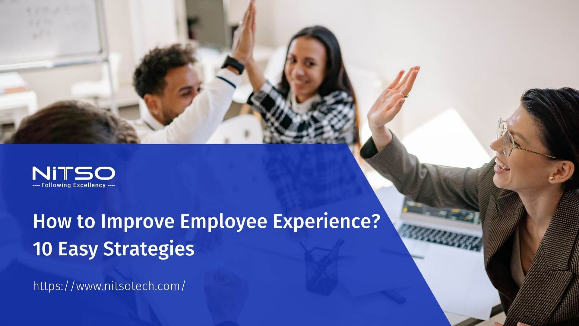 10 Easy Strategies for How to Improve Employee Experience?