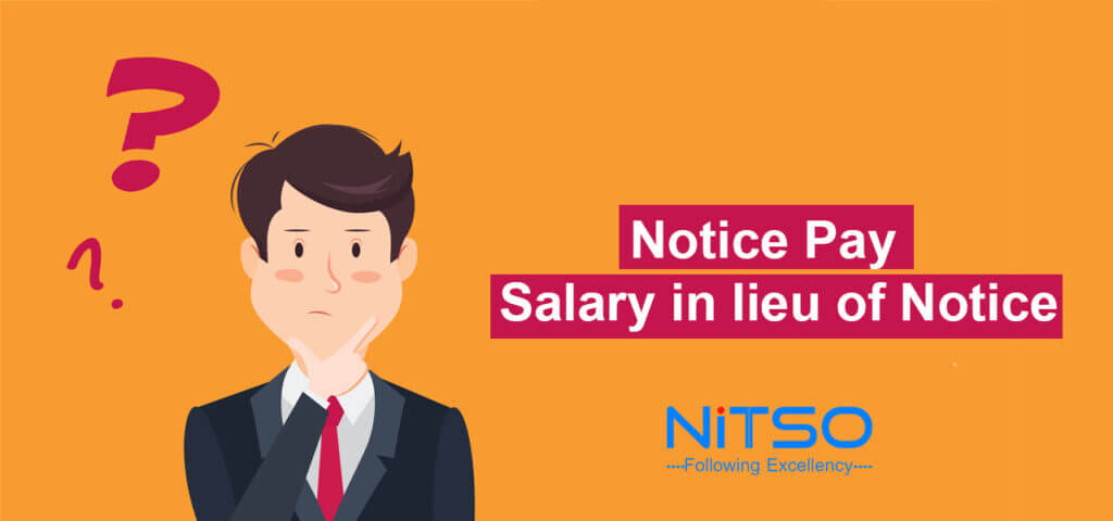 Notice Pay- Salary in lieu of Notice