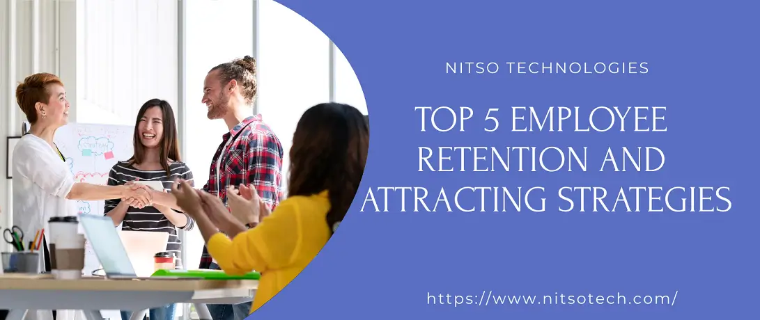 Top 5 Employee Retention and Attracting Strategies in 2023