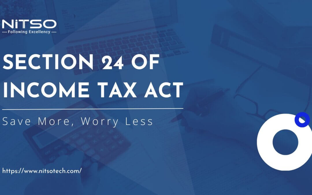 Save More, Worry Less: Understanding Section 24 of Income Tax Act